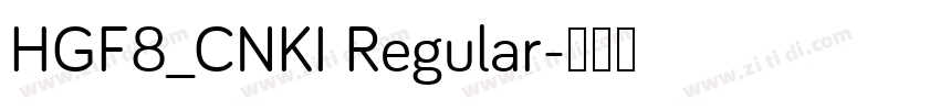 HGF8_CNKI Regular字体转换